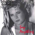 Colleen Coadic - Say Anything