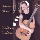 Colleen Collins - There is Love