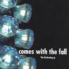 Comes With The Fall - The Reckoning EP