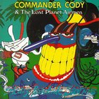 Commander Cody & His Lost Planet Airmen - Sleazy Roadside Stories