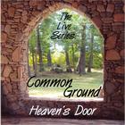 Common Ground - The Live Series: Heaven's Door
