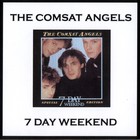 Comsat Angels - 7 Day Weekend