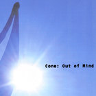 CONE - Out of Mind