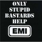 Conflict - Only Stupid Bastards Help EMI