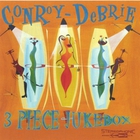 Conroy-DeBrie - 3 Piece Jukebox