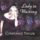Constance Taylor - Lady in Waiting