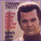 Conway Twitty - You've Never Been This Far Before (Vinyl)