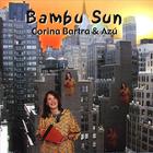 Corina Bartra - Bambu Sun