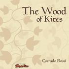 Corrado Rossi - The Wood Of Tikes