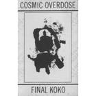Cosmic Overdose - Final Koko