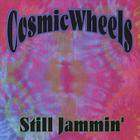 CosmicWheels - Still Jammin'