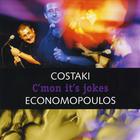 Costaki Economopoulos - C'mon It's Jokes