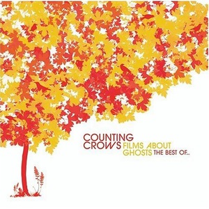 Films About Ghosts: The Best of Counting Crows