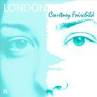 Courtney Fairchild - London
