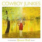 Cowboy Junkies - Renmin Park: The Nomad Series, Volume 1