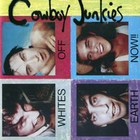 Cowboy Junkies - Whites Off Earth Now