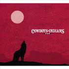 Cowboys & Indians - Self Titled Debut