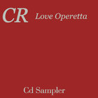 CR - Love Operetta (cd sampler)