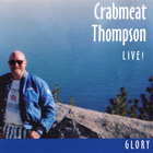 Crabmeat Thompson - Glory