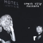 Crack City Rockers - Joyce Hotel