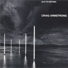 Craig Armstrong - As If to Nothing