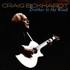 Craig Bickhardt - Brother To The Wind