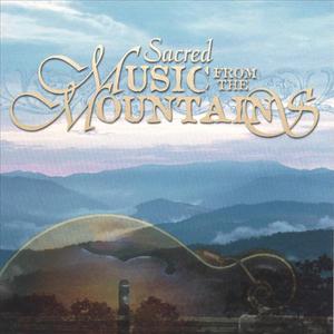 Sacred Music From The Mountains