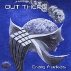 Craig Furkas - Out There