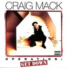 Craig Mack - Operation: Get Down