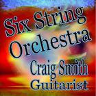 Craig Smith - Six String Orchestra