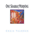 Craig Taubman - One Shabbat Morning