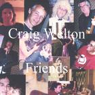 Craig Welton - Craig Welton & Friends