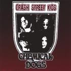 Crash Street Kids - Chemical Dogs