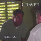 Craver - Better Man
