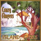 CRAZY FINGERS - Island girls