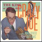 Crazy Joe and the Mad River Outlaws - The King of Nerd-A-Billy