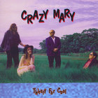 Crazy Mary - Thirsty For Cool