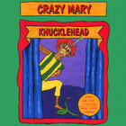 Crazy Mary - Knucklehead