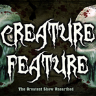 Creature Feature - The Greatest Show Unearthed