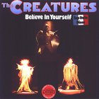Creatures - Believe In Yourself
