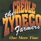 Creole Zydeco Farmers - One More Time