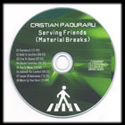 Cristian Paduraru - Serving Friends (Material Breaks)