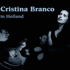 Cristina Branco - In Holland