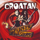 Croatan - The Drunken Masters