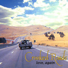 Crooked Roads - Love, Again