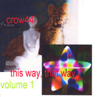 Crow44 - This Way, That Way