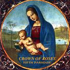 Crown of Roses - Fifth Paradise
