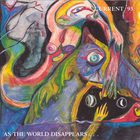 Current 93 - As The World Disappears...