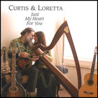 Curtis & Loretta - Just My Heart For You