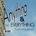 Curtis Macdonald - Anything & Everything